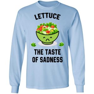 Lettuce The Taste Of Sadness Shirt 6 Lettuce The Taste Of Sadness Shirt 4