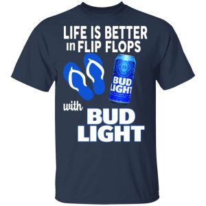 Life Is Better In Flip Flops With Bid Light T Shirts 12