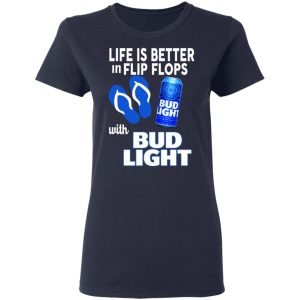 Life Is Better In Flip Flops With Bid Light T Shirts 3