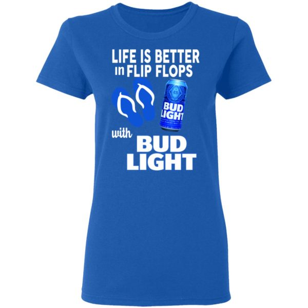 Life Is Better In Flip Flops With Bid Light T-Shirts