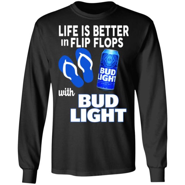 Life Is Better In Flip Flops With Bid Light T-Shirts