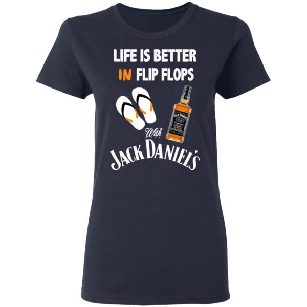 Life Is Better In Flip Flops With Jack Daniel’s T-Shirts