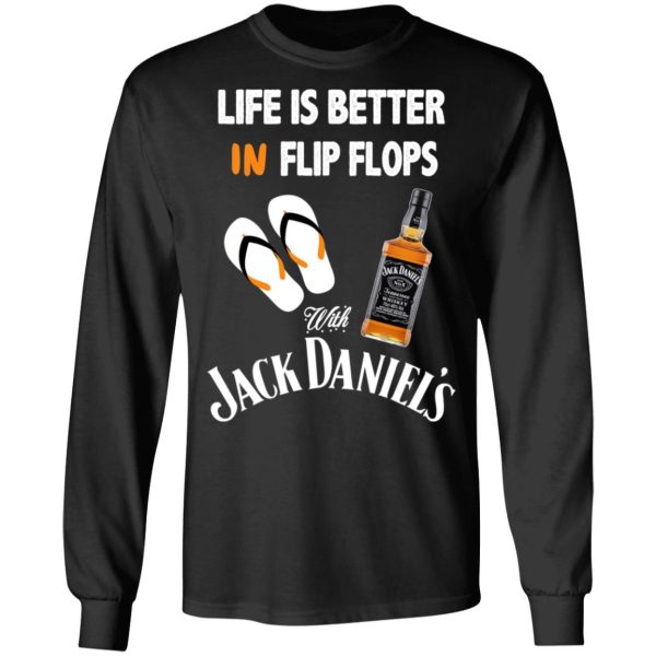 Life Is Better In Flip Flops With Jack Daniel’s T-Shirts