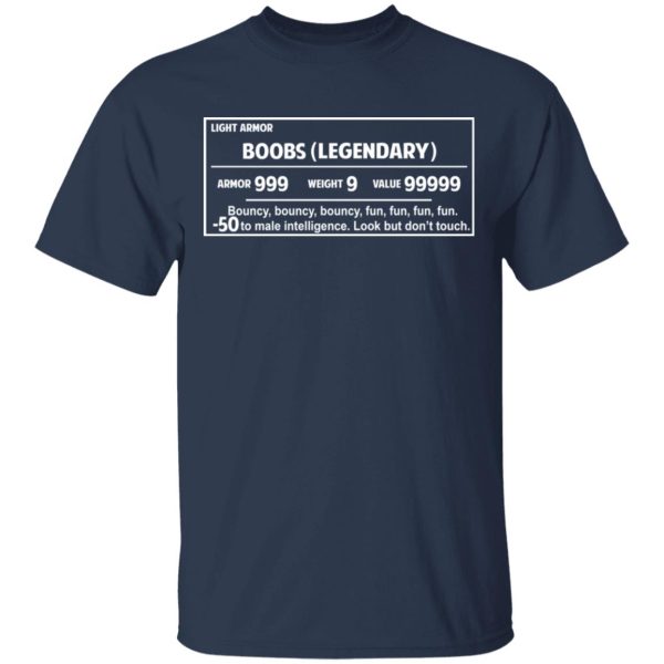 Light Armor – Boobs Legendary Armor 999 Weight 9 Value 99999 T-Shirts