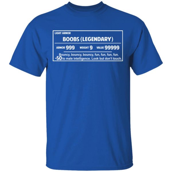 Light Armor – Boobs Legendary Armor 999 Weight 9 Value 99999 T-Shirts