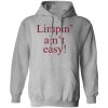 Limpin&rsquo; Ain&rsquo;t Easy T-Shirts, Hoodie, Sweatshirt