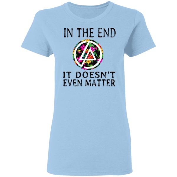 Linkin Park In The End It Doesn’t Even Matter T-Shirts