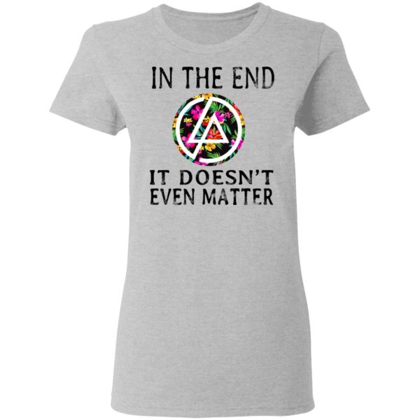 Linkin Park In The End It Doesn’t Even Matter T-Shirts