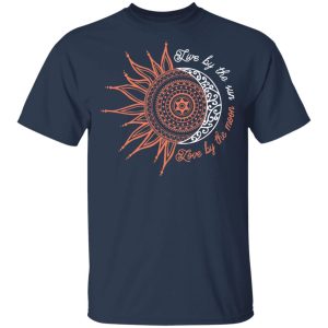 Live By The Sun Love By The Moon Shirt 11