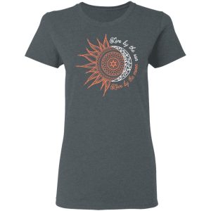 Live By The Sun Love By The Moon Shirt 2
