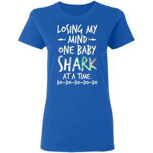 Losing My Mind One Baby Shark At A Time Do Do Do Do Do T Shirts 4