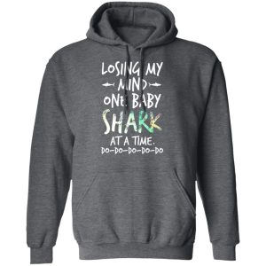 Losing My Mind One Baby Shark At A Time Do Do Do Do Do T Shirts 8