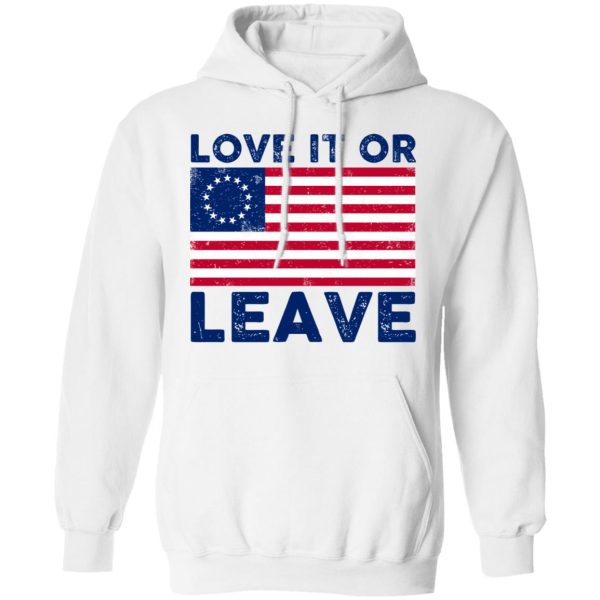 Love It Or Leave Shirt