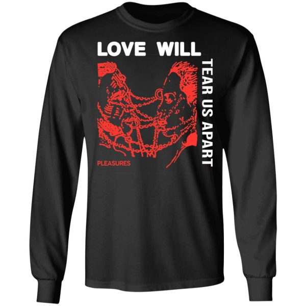 Love Will Tear Us Apart T-Shirts