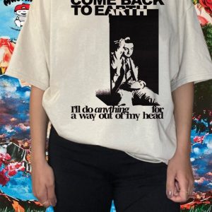 Mac Miller Come Back To Earth Lyrics I’ll Do Anything For A Way Out Shirt – Apparel, Mug, Home Decor – Perfect Gift For Everyone Mac Miller Come Back To Earth Lyrics I’ll Do Anything For A Way Out Shirt – Apparel, Mug, Home Decor – Perfect Gift For Everyone