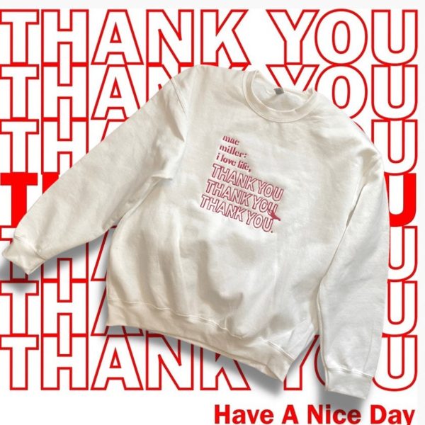 Mac Miller I Love Life Thank You Sweatshirt – Apparel, Mug, Home Decor – Perfect Gift For Everyone