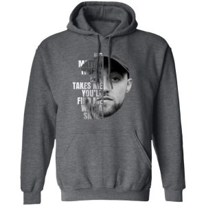 Mac Miller No Matter Where Life Takes Me You'll Find Me With A Smile T Shirts 8
