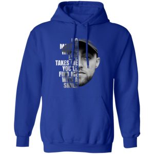 Mac Miller No Matter Where Life Takes Me You'll Find Me With A Smile T Shirts 9