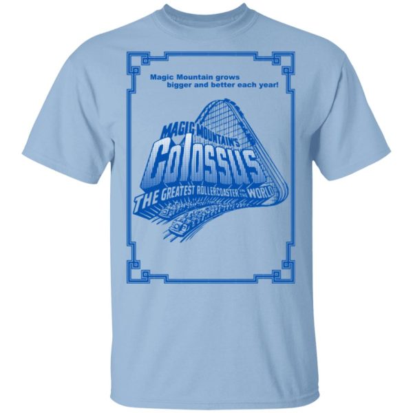 Magic Mountain’s Colossus The Greatest Roller Coaster In The World T-Shirts