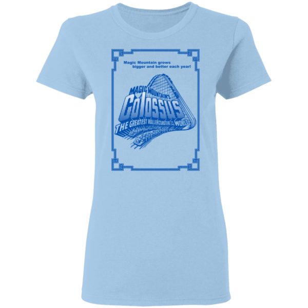 Magic Mountain’s Colossus The Greatest Roller Coaster In The World T-Shirts