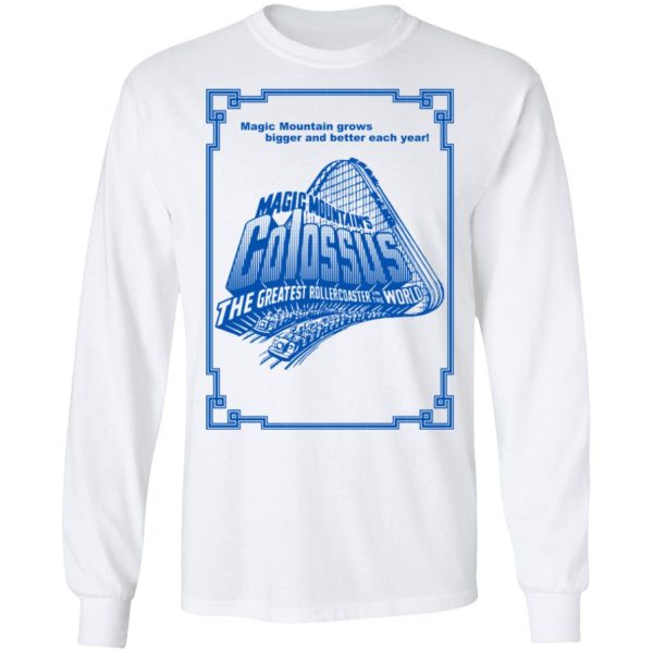 Magic Mountain’s Colossus The Greatest Roller Coaster In The World T-Shirts