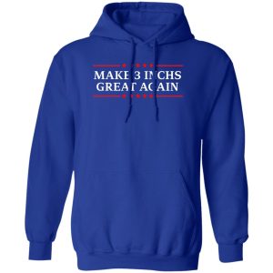 Make 3 Inches Great Again T-Shirts, Hoodies, Sweater Make 3 Inches Great Again T-Shirts, Hoodies, Sweater