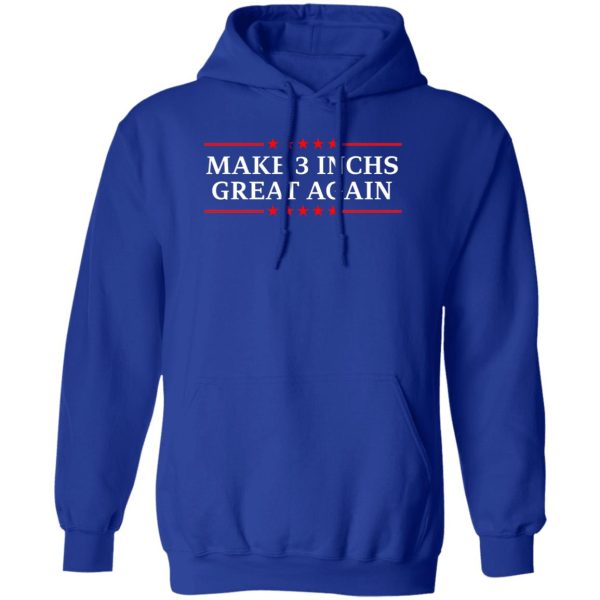 Make 3 Inches Great Again T-Shirts, Hoodies, Sweater