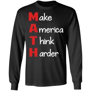 Make America Think Harder T Shirts 5