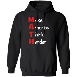 Make America Think Harder T Shirts 6