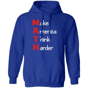 Make America Think Harder T Shirts 9