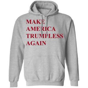Make America Trumpless Again Shirt 5