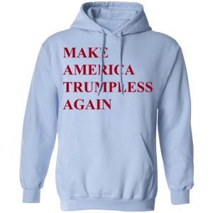 Make America Trumpless Again Shirt 7