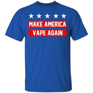 Make America Vape Again Funny Vapor Vaping Great Men Shirt 12
