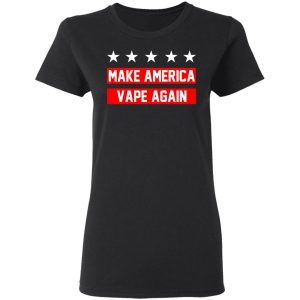 Make America Vape Again Funny Vapor Vaping Great Men Shirt 13