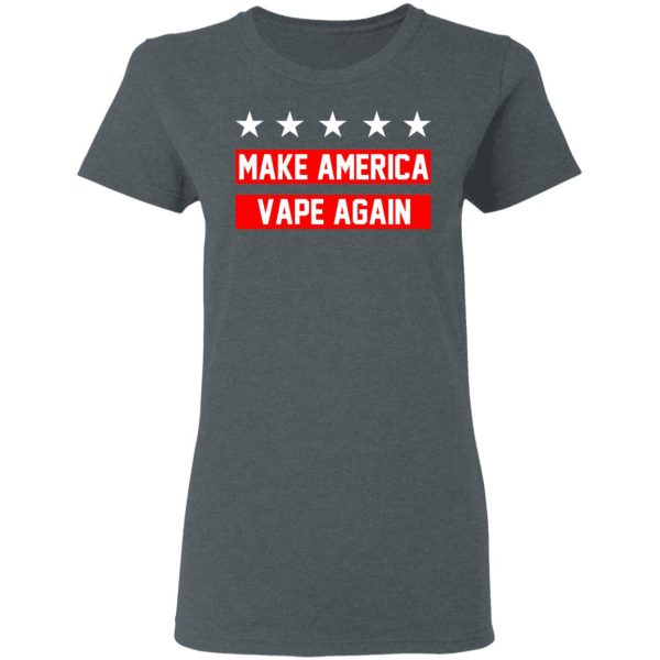 Make America Vape Again Funny Vapor Vaping Great Men Shirt