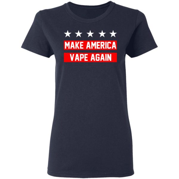 Make America Vape Again Funny Vapor Vaping Great Men Shirt