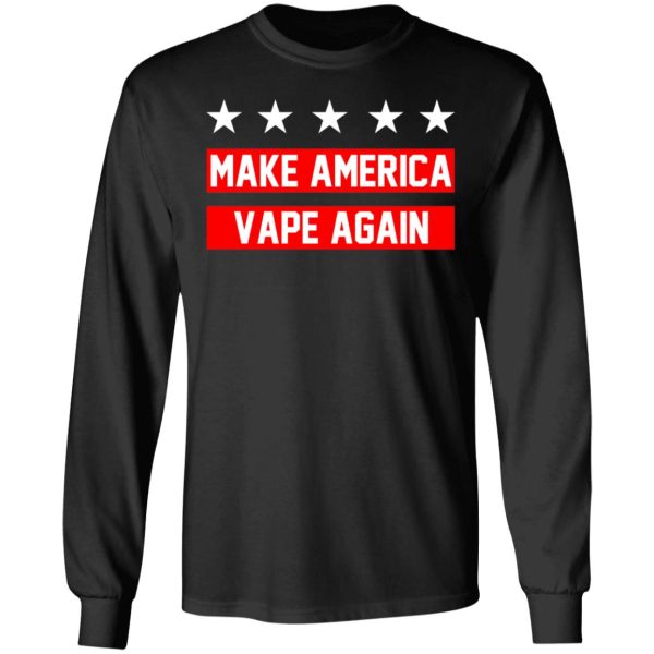 Make America Vape Again Funny Vapor Vaping Great Men Shirt