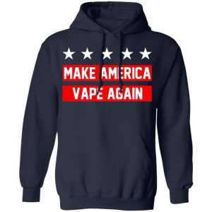 Make America Vape Again Funny Vapor Vaping Great Men Shirt 7