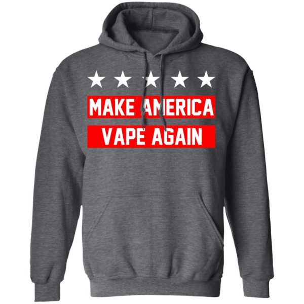 Make America Vape Again Funny Vapor Vaping Great Men Shirt