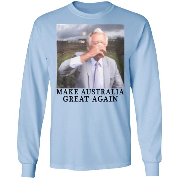 Make Australia Great Again T-Shirts, Hoodies, Sweatshirt