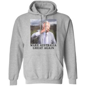 Make Australia Great Again T-Shirts, Hoodies, Sweatshirt 7 Make Australia Great Again T Shirts Hoodies Sweatshirt 5