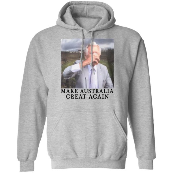 Make Australia Great Again T-Shirts, Hoodies, Sweatshirt