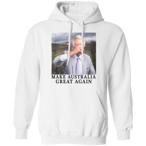 Make Australia Great Again T-Shirts, Hoodies, Sweatshirt 8 Make Australia Great Again T Shirts Hoodies Sweatshirt 6