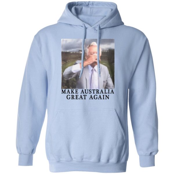 Make Australia Great Again T-Shirts, Hoodies, Sweatshirt