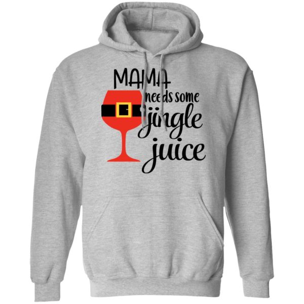 Mama Needs Some Jingle Juice Shirt