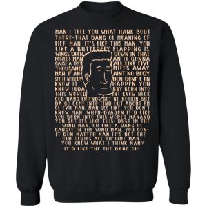 Man I Tell You What Hank Bout There-That Dang Ol Meaning O'life Man It's Like This Man Boomhauer T-Shirts, Hoodies, Sweater 2 Man I Tell You What Hank Bout There That Dang Ol Meaning Olife Man Its Like This Man Boomhauer T Shirts Hoodies Sweater 11