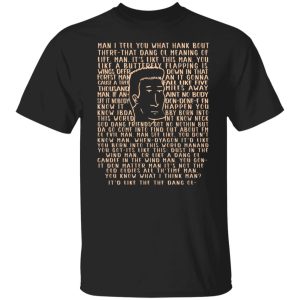 Man I Tell You What Hank Bout There-That Dang Ol Meaning O'life Man It's Like This Man Boomhauer T-Shirts, Hoodies, Sweater 4 Man I Tell You What Hank Bout There That Dang Ol Meaning Olife Man Its Like This Man Boomhauer T Shirts Hoodies Sweater 2