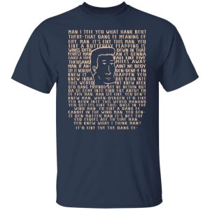 Man I Tell You What Hank Bout There-That Dang Ol Meaning O'life Man It's Like This Man Boomhauer T-Shirts, Hoodies, Sweater 6 Man I Tell You What Hank Bout There That Dang Ol Meaning Olife Man Its Like This Man Boomhauer T Shirts Hoodies Sweater 4