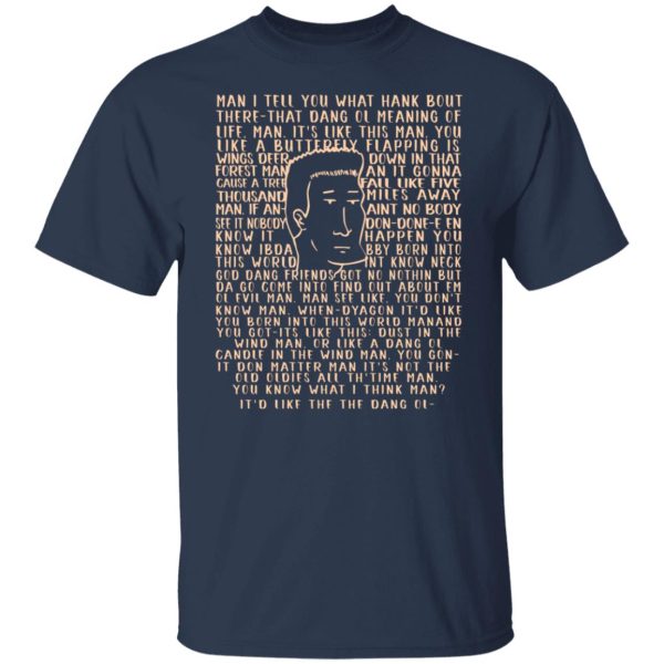 Man I Tell You What Hank Bout There-That Dang Ol Meaning O’life Man It’s Like This Man Boomhauer T-Shirts, Hoodies, Sweater