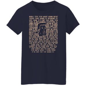 Man I Tell You What Hank Bout There-That Dang Ol Meaning O'life Man It's Like This Man Boomhauer T-Shirts, Hoodies, Sweater 9 Man I Tell You What Hank Bout There That Dang Ol Meaning Olife Man Its Like This Man Boomhauer T Shirts Hoodies Sweater 7
